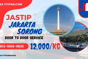 Jasa Titipan Barang Jakarta Sorong, Hanya 12.000 per Kg! Min 10 Kg
